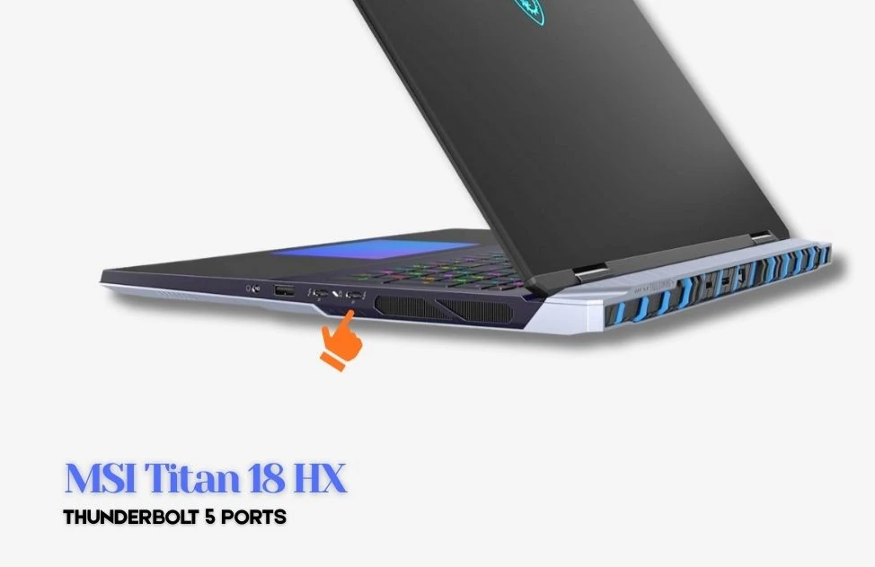 6 Best Thunderbolt 5 Laptops in 2026 (Tested & Compared) 24 Rear-side angled view of MSI Titan 18 HX highlighting Thunderbolt 5 port support