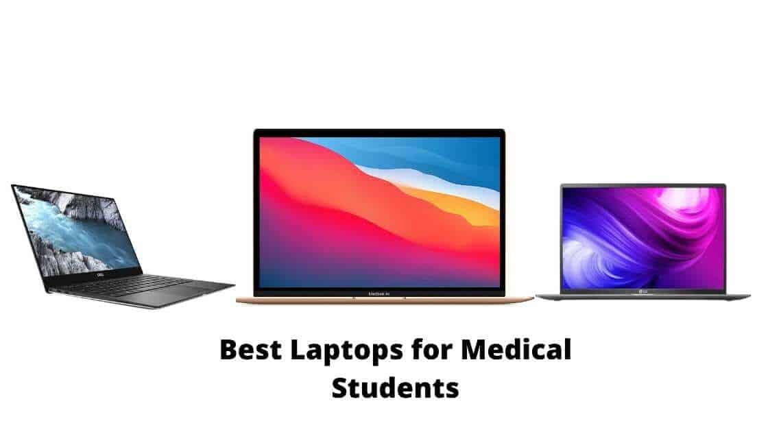 12 Best Laptops for Medical Students in 2022 (Top Pick) PCVenus