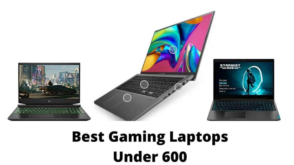 Top 10 Best Gaming Laptops Under 600 in 2022 PCVenus