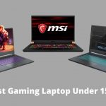 Best Gaming Laptop Under 1500 Dollar