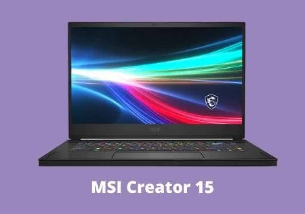 MSI Creator 15 4K Gaming Laptop