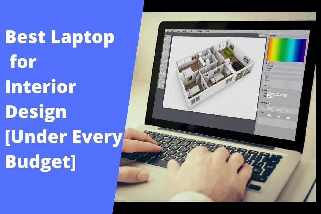 Best Laptop for Interior Design [Under Every Budget]