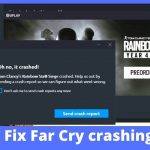 Fix Far Cry 6 Crashing