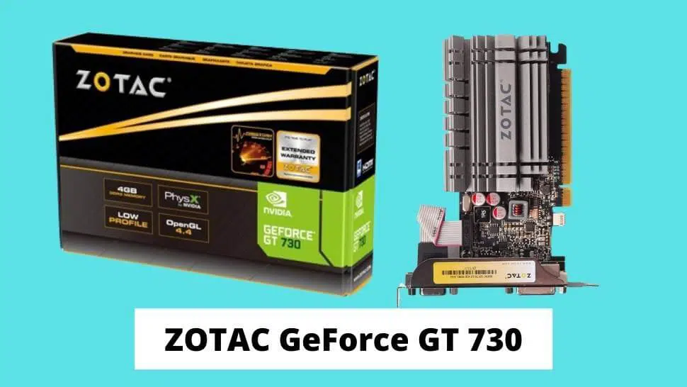 ZOTAC GeForce GT 730 Graphics Card