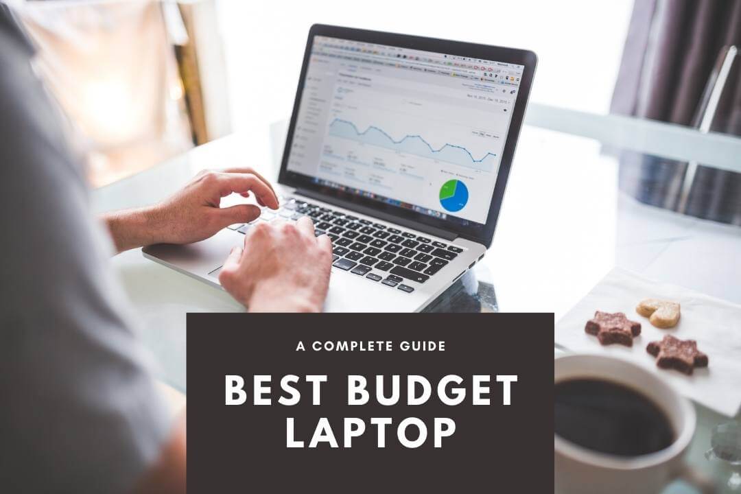 Best Cheap Laptop A Complete Guide