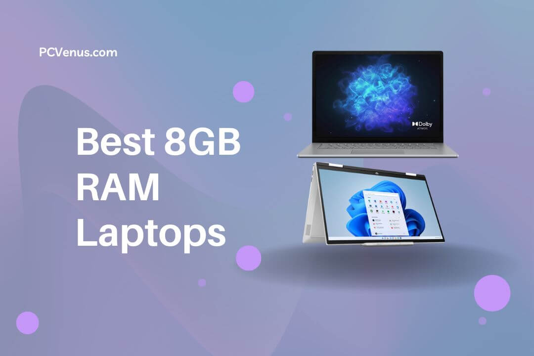 Best 8GB RAM Laptops