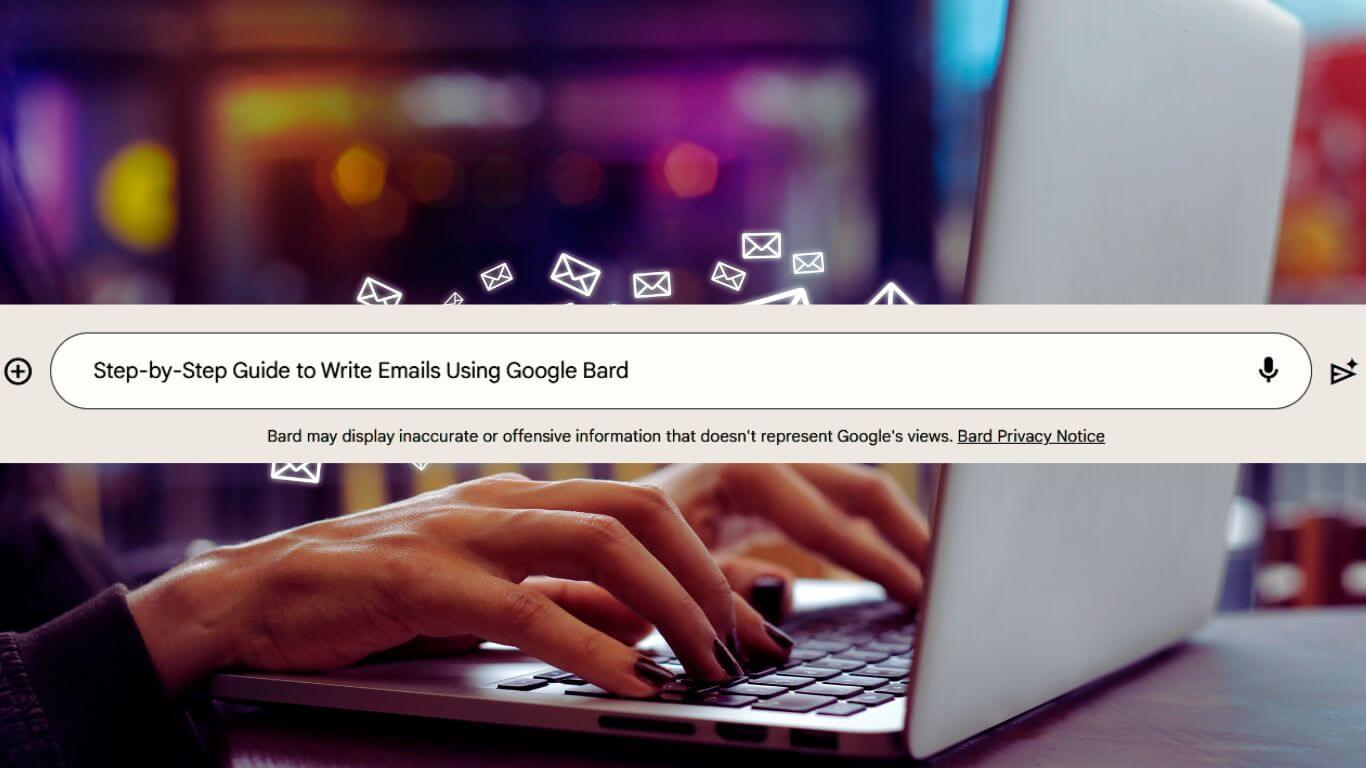 How to Write Emails Using Google Bard