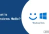 What is Windows Hello? Everything You Need to Know Windows Hello