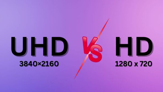 UHD VS HD
