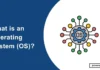 What is an Operating System (OS)? What is an Operating System (OS)