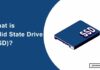 What is SSD: Everything You Need To Know What is SSD