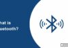 What is Bluetooth: Everything You Need to Know What is Bluetooth