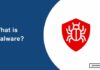What is Malware? Everything You Need to Know What is Malware
