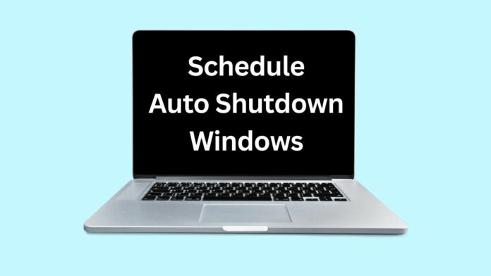 How to Schedule Auto Shutdown in Windows