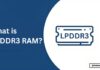 What is LPDDR3 RAM: Everything You Need to Know LPDDR3 RAM