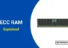 ECC RAM: What It Is, How It Works, and Who Needs It ECC RAM