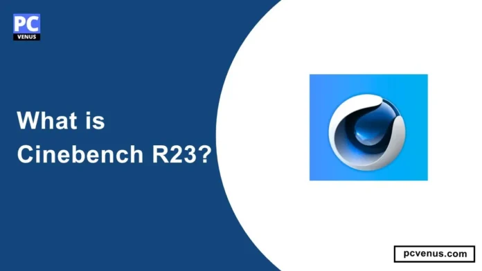 What is Cinebench R23 CPU benchmark used to measure sustained processor performance